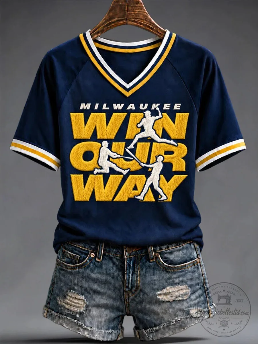 Milwaukee Baseball Team Win Our Way V-Neck T-Shirt 1 Milwaukee Baseball Team Win Our Way V-Neck T-Shirt
