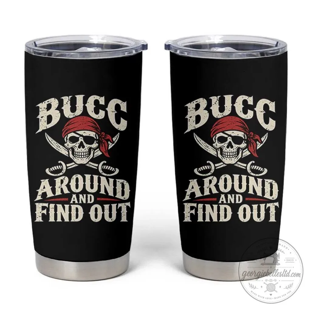 Funny Pirate Skull Bucc Around And Find Out Humorous Tumbler