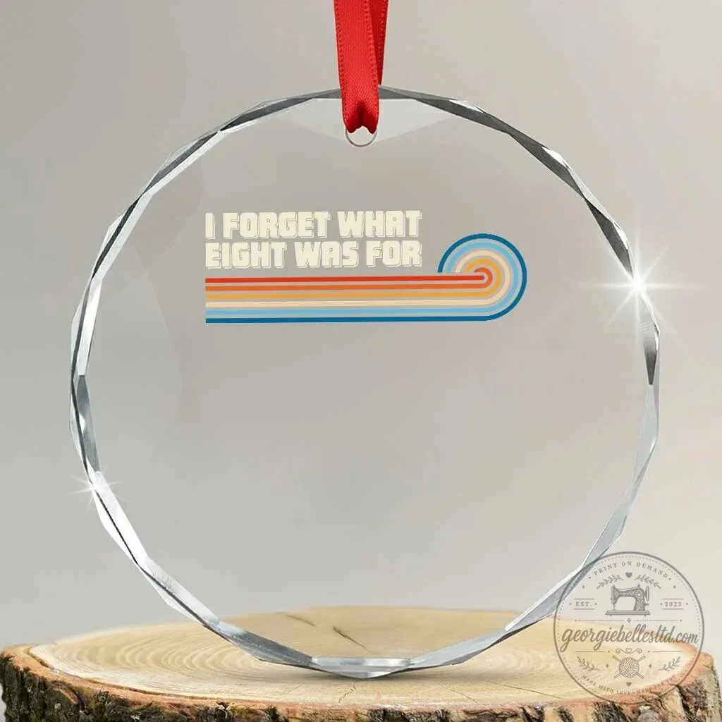 Funny I Forget What Eight Was For Retro 70s Stripes Crystal Glass Ornament